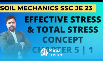 Lec 36 Soil Mechanics Foundation Engineering Effective Stress Total Stress Concept SSC JE