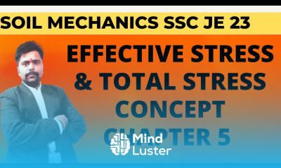 LEC 37 SOIL MECHANICS FOUNDATION ENGINEERING EFFECTIVE STRESS TOTAL STRESS SSC JE 2023