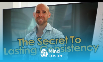 How To Be Consistent The Secret To Lasting Consistency