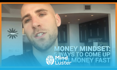 MONEY MINDSET 5 Ways To Come Up With Money Fast