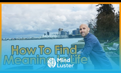 How To Find Meaning In Life