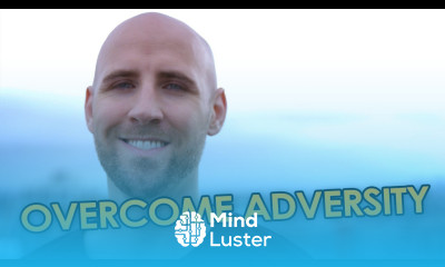 How To Overcome Adversity And Hard Times