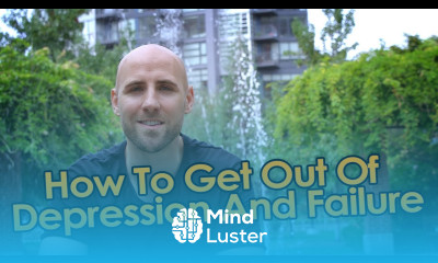 How To Get Out Of Depression And Failure Then Turn Your Life Around