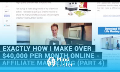 Exactly How I Make Over 40 000 Per Month Online Affiliate Marketing Part 4