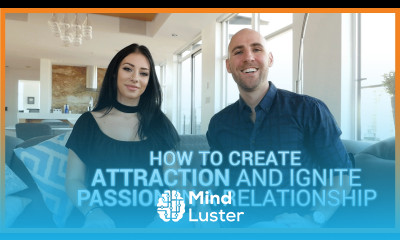 How To Create Attraction And Ignite Passion In A Relationship