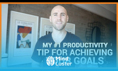 Learn My 1 Productivity Tip For Achieving Your Goals Faster - Mind Luster
