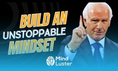 BUILD AN UNSTOPPABLE MINDSET Jim Rohn Personal Development Motivational Speech 2024