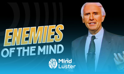 ENEMIES OF THE MIND Jim Rohn Best Motivational Speech Video