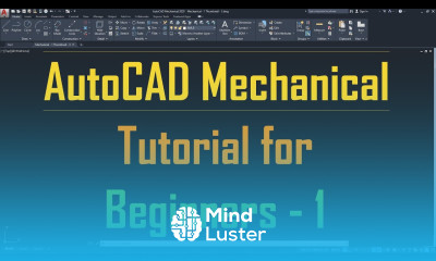 AutoCAD mechanical 2D drawing for Beginners Tutorial - Mind Luster