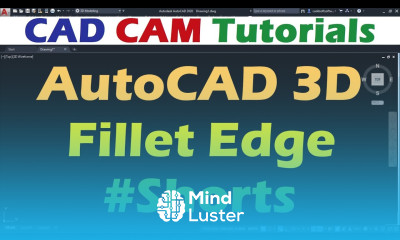 AutoCAD 3D Fillet Edge Shorts AutoCAD 3D Fillet Not Working