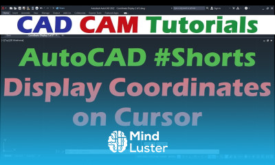 AutoCAD Display Coordinates on Cursor Shorts CADCAMTutorials
