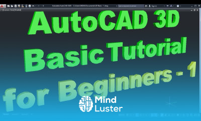 Learn AutoCAD 3D Basic Tutorial for Beginners 1 - Mind Luster