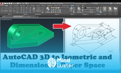 AutoCAD 2019 3D Convert to Isometric and Dimensioning in Paper Space