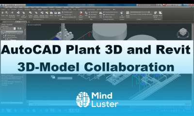 AutoCAD Plant 3D and Revit 3D Model Collaboration