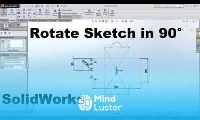 SolidWorks Rotate Sketch 90 Degrees SolidWorks Rotate Sketch Entities