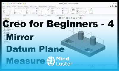 Creo Tutorial for Beginners 4 Creo Mirror Datum Plane Measure