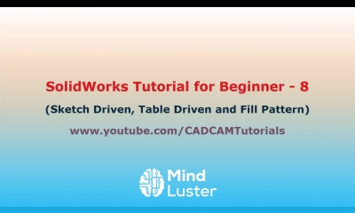 SolidWorks Pattern Feature Tutorial Complete Sketch Driven and Table Driven Pattern Fill Pattern