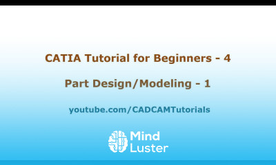 CATIA Tutorials for Beginners 4 CATIA V5 Part Design Basics Tutorial