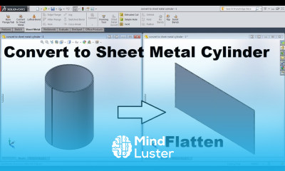 SolidWorks Convert to Sheet Metal Cylinder