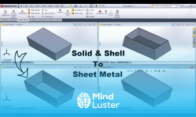 SolidWorks Solid to Sheet Metal Tutorial Convert to Sheet Metal Convert Shell to Sheet Metal