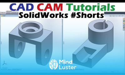 Solidworks Modeling Tools Learn SolidWorks 3D Modeling Shorts - Mind Luster