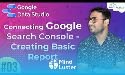 Connecting Google Search Console Creating Basic Report Google Data Studio Part 3 WsCube Tech
