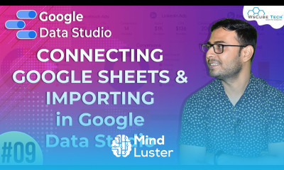 Connecting Google Sheets Importing Data Google Data Studio Part 9 WsCube Tech