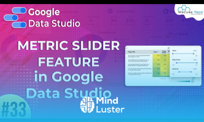What is Metric Slider Feature in Google Data Studio Part 33 WsCube Tech