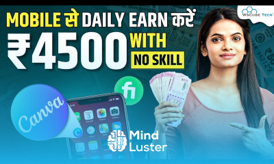 Earn ₹4500 Day with CANVA using Mobile No Skill Required Make Money with Canva