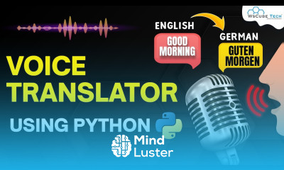 Learn Voice Translator using Python Codes - Mind Luster