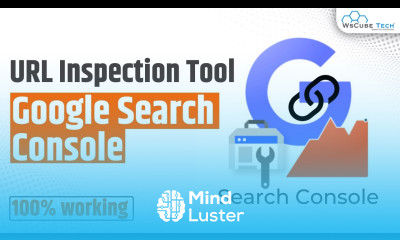 URL Inspection Tool Google Search Console Latest Version