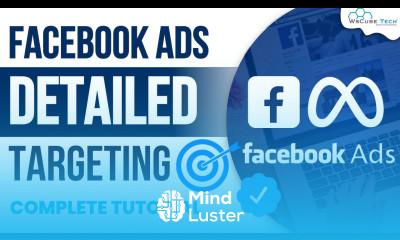 Facebook Ads Targeting How to do Detailed Audience Targeting in FB Ads Full Guide