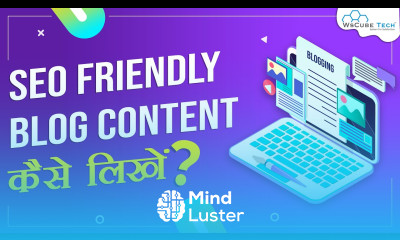 How to write the SEO Friendly Blog Content 