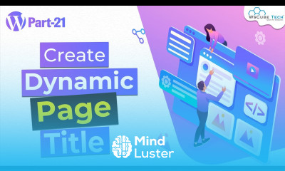 What is a Dynamic Page Title in WordPress and How to Create It WordPress Theme Development