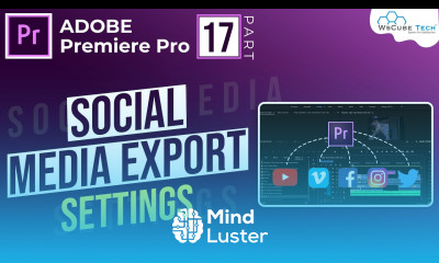 Premiere Pro Video settings for social Media Social Media Export Settings for Premiere Pro 17