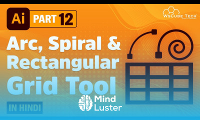 How to use Arc Spiral Rectangular Grid Tool in Adobe Illustrator Hindi Part 12 WsCube Tech