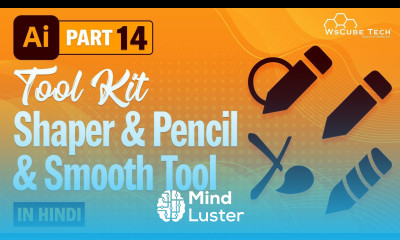 Illustrator Tool Kit How to Use Shaper Pencil Smooth Tool in Adobe Illustrator Hindi Part 14