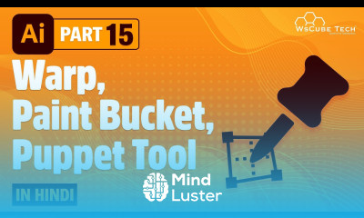 How to use Warp Tools Live Paint Bucket Puppet Tool in Adobe Illustrator Hindi Part 15