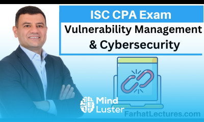 Vulnerability Management and Cybersecurity Information Systems and Controls CPA exam