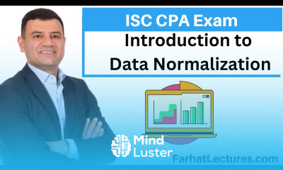 Introduction Data Normalization Information Systems and Controls ISC CPA Exam