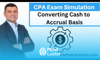 Cash to accrual Conversion CPA Exam Simulation