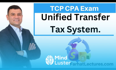 Unified Transfer Tax System Tax Compliance and Panning TCP CPA Exam