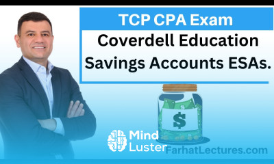 Coverdell Education Savings Accounts ESAs Tax Compliance and Planning CPA TCP Exam