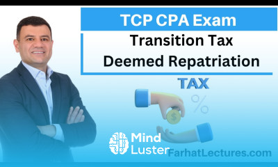 Transition Tax Deemed Repatriation Tax Compliance and Planning TCP International Taxation