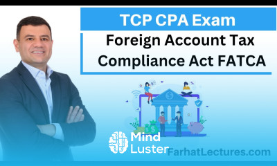 Foreign Account Tax Compliance Act Inbound Investment FATCA TCP CPA Exam