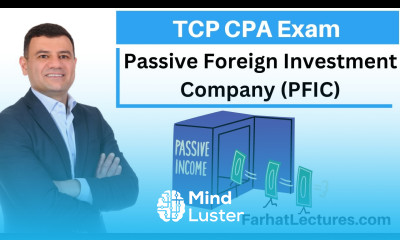 Passive Foreign Investment Company PFIC Outbound Transactions Tax Compliance Planning TCP