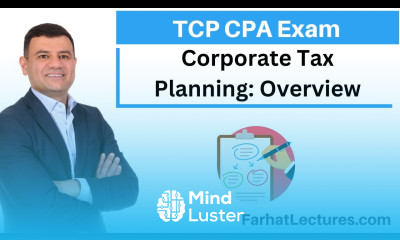Corporate Tax Planning Overview Tax Compliance Planning TCP CPA Exam