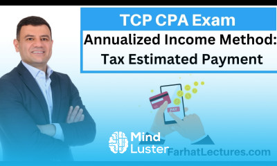 Annualized Income Method Tax Compliance and Planning TCP CPA Exam