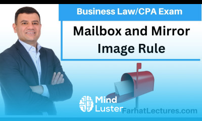 Contract Acceptance Mailbox and Mirro Image Rule Business law CPA Exam REG