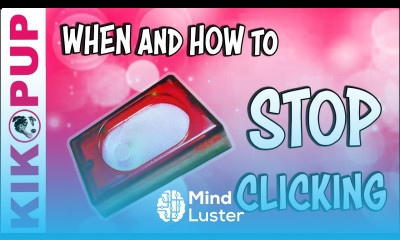 WHEN and HOW to STOP CLICKING